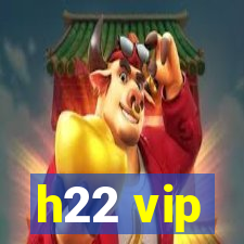 h22 vip